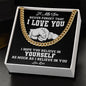 To My Son Believe In Your Self | Cuban Link Chain